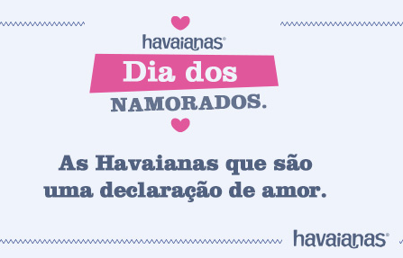 Havaianas para o dia dos namorados